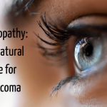 Homeopathy: Natural Remedy for Glaucoma